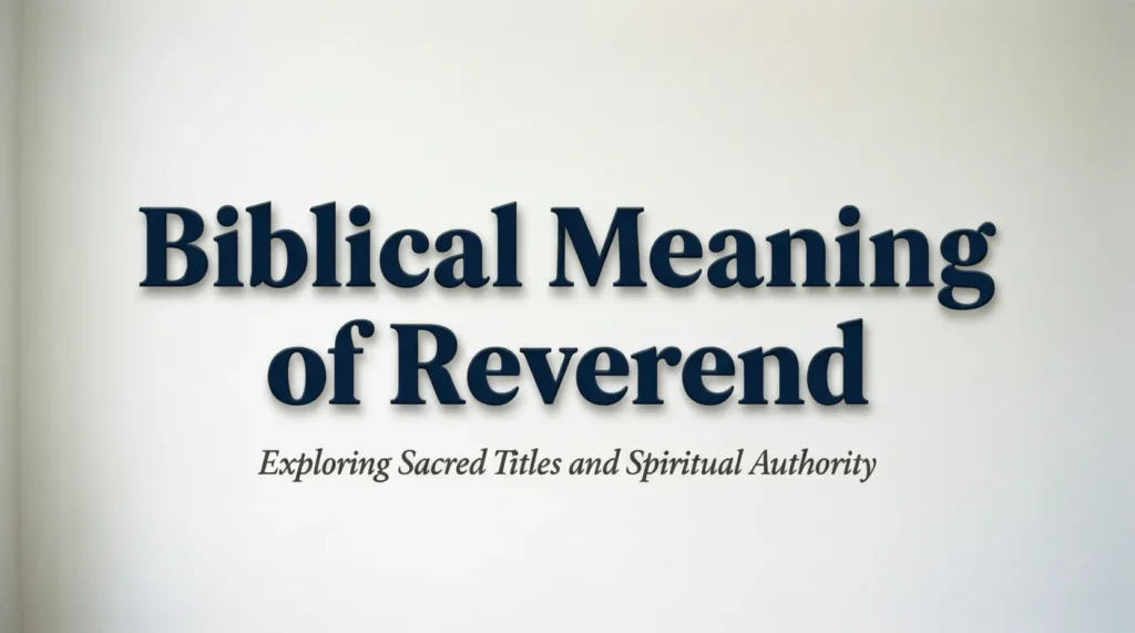Biblical Meaning of Reverend